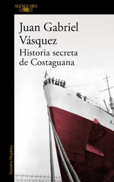 Descarga gratuita de libros mp3 HISTORIA SECRETA DE COSTAGUANA (Spanish Edition) 9788420419701 PDB de JUAN GABRIEL VASQUEZ