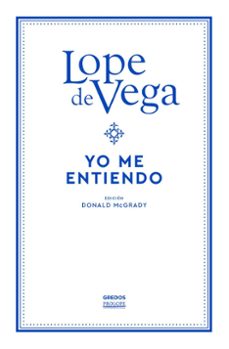 Ibooks para pc descargar YO ME ENTIENDO en español RTF 9788424940201 de LOPE DE VEGA
