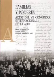 Portada de FAMILIAS Y PODERES: ACTAS DEL VII CONGRESO INTERNACIONAL DE LA ADEH