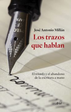 Descarga de libros de google LOS TRAZOS QUE HABLAN (Literatura española) 9788434436701 de JOSE ANTONIO MILLAN GONZALEZ 