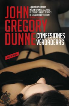 Descargador de libros en pdf gratis CONFESIONES VERDADERAS 9788439725701 en español de JOHN GREGORY DUNNE