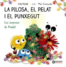 Descargando libros para ipad gratis LA PILOSA, EL PELAT I EL PUNXEGUT. LES SORPRESES DE NADAL de ESTEL BALDO 9788448963101 en español