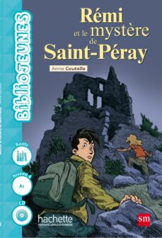 Buenos libros descarga gratuita RÉMI ET LE MYSTÈRE DE SAINT-PERAY, NIVEAU 4 (A1) 1º ESO 9788467583601 de  (Spanish Edition) 