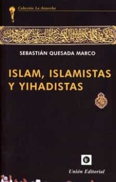 Ebooks para descargar a ipad ISLAM, ISLAMISTAS Y YIHADISTAS 9788472098701