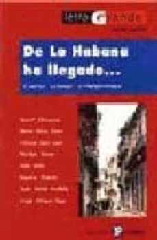 Descargar el libro de texto pdf DE LA HABANA HA LLEGADO: CUENTOS CUBANOS CONTEMPORANEOS (Literatura española)