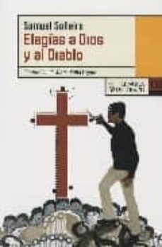 Descargar libros de epub en libro de jugadas ELEGIAS A DIOS Y AL DIABLO de SAMUEL SOLLEIRO PDB DJVU 9788483810101 en español