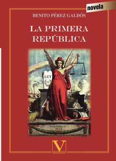 Ebooks en francés descarga gratuita LA PRIMERA REPÚBLICA  9788490744901 de BENITO PEREZ GALDOS (Literatura española)