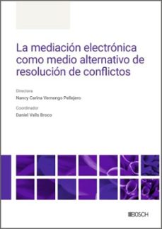 Descarga gratuita bookworm para Android móvil LA MEDIACIÓN ELECTRÓNICA COMO MEDIO ALTERNATIVO DE RESOLUCIÓN DE CONFLICTOS 9788490908501 in Spanish de NANCY CARINA VERNENGO PELLEJERO
