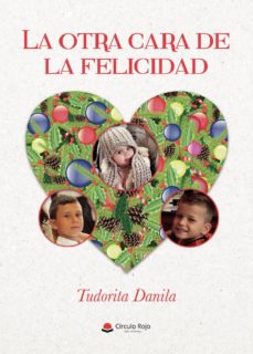 Descargar libro real en pdf LA OTRA CARA DE LA FELICIDAD 9788491832201 de TUDORITA DANILA (Spanish Edition) RTF ePub