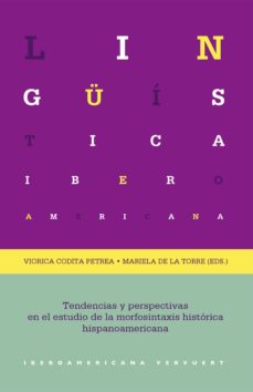 Descargas gratuitas de libros electrónicos de computadora TENDENCIAS Y PERSPECTIVAS EN EL ESTUDIO DE LA MORFOSINTAXIS HISTO RICA HISPANOAMERICANA de MARIELA DE LA TORRE (Literatura española)