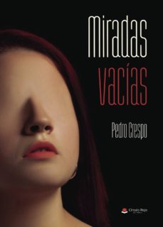 Descargar ebooks gratuitos para kindle uk MIRADAS VACÍAS (Literatura española) de PEDRO CRESPO 9788491945901 