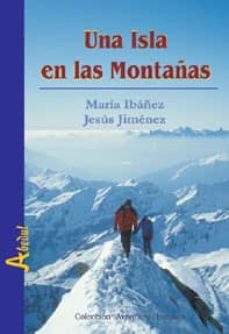 Audiolibros en inglés para descargar. UNA ISLA EN LAS MONTAÑAS 9788493422301 in Spanish de JESUS JIMENEZ iBook PDF