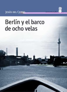 Descargar libro gratis de telefono BERLIN Y EL BARCO DE OCHO VELAS