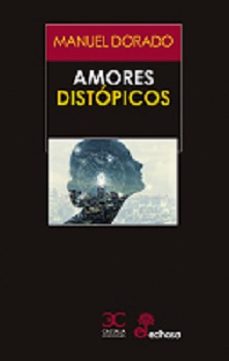 Libro real de descarga de libros electrónicos AMORES DISTOPICOS (Spanish Edition) 9788497409001 iBook DJVU