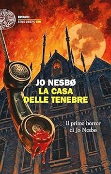 Descarga gratuita de fuentes de libros de texto LA CASA DELLE TENEBRE 9788806260101  de JO NESBO (Spanish Edition)