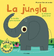 Portada de MI PRIMER LIBRO DE SONIDOS: LA JUNGLA