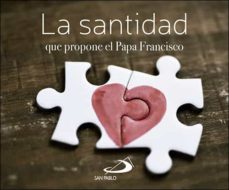 Portada de LA SANTIDAD QUE PROPONE EL PAPA FRANCISCO