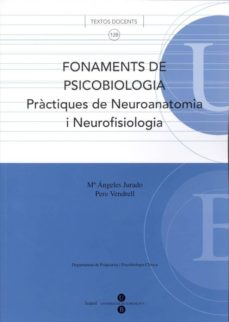 Portada de FONAMENTS DE PSICOBIOLOGIA. PRCTIQUES DE NEUROANATOMIA I NEUROFISIOLOGIA