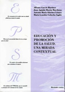 Portada de EDUCACION Y PROMOCION DE LA SALUD: UNA MIRADA CONTEXTUAL
