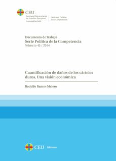 Portada de CUANTIFICACIN DE DAOS DE LOS CRTELES DUROS. UNA VISIN ECONMICA