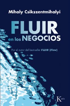 Portada de FLUIR EN LOS NEGOCIOS: LIDERAZGO Y CREACION EN EL MUNDO DE LA EMP RESA