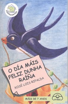 Portada de O DIA MAIS FELIZ DUNHA RAIÑA