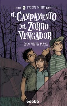 Portada de EL CAMPAMENTO DEL ZORRO VENGADOR:LOS SIN MIEDO 3