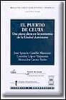 Portada de EL PUERTO DE CEUTA: UNA PIEZA CLAVE EN LA ECONOMIA DE LA CIUDAD A UTONOMA