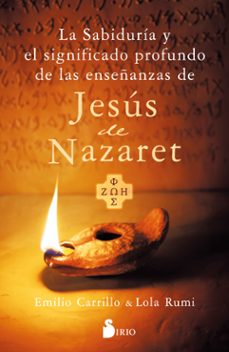 Portada de LA SABIDURIA Y EL SIGNIFICADO PROFUNDO DE LAS ENSEÑANZAS DE JESUS DE NAZARET (EBOOK)