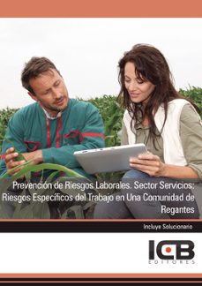 Portada de MANUAL PREVENCION DE RIESGOS LABORALES. SECTOR SERVICIOS: RIESGOS ESPECIFICOS DEL TRABAJO EN UNA COMUNIDAD DE REGANTES
