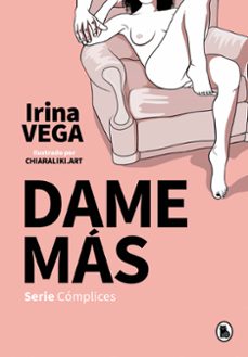 Portada de DAME MAS (SERIE COMPLICES 1)