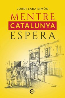 Portada de MENTRE CATALUNYA ESPERA