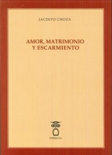 Portada de AMOR, MATRIMONIO Y ESCARMIENTO