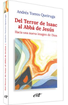 Portada de DEL TERROR DE ISAAC AL ABBA DE JESUS: HACIA UNA NUEVA IMAGEN DE D IOS