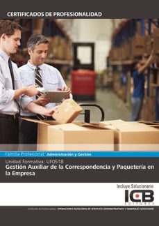 Portada de UF0518: GESTION AUXILIAR DE LA CORRESPONDENCIA Y PAQUETERIA EN LA EMPRESA