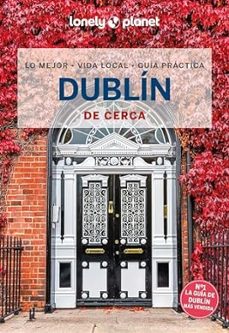 Portada de DUBLIN DE CERCA 2024 (5ª ED.) (LONELY PLANET)