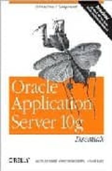 Descargar gratis pdf ebook finder ORACLE APPLICATION SERVER 10G ESSENTIALS de RICK GREENWALD, DONALD BALES 9780596006211 