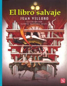 EL LIBRO SALVAJE | JUAN VILLORO | Comprar libro 9786071600011