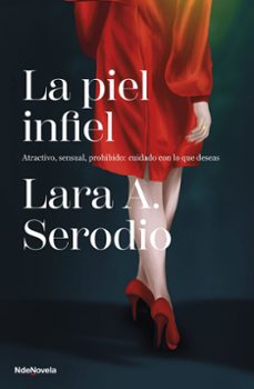 Descargas de audiolibros para ipod LA PIEL INFIEL ePub (Literatura española) de LARA A. SERODIO 9788410140011