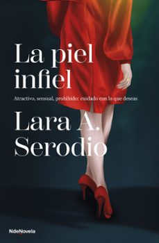 Descarga de libros electrónicos y audiolibros LA PIEL INFIEL PDB PDF CHM de LARA A. SERODIO 9788410140011