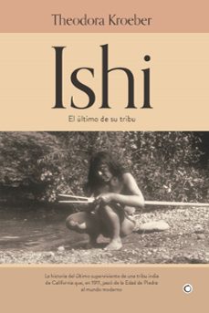 Leer ISHI ePub iBook in Spanish 9788412244311 de THEODORA KROEBER