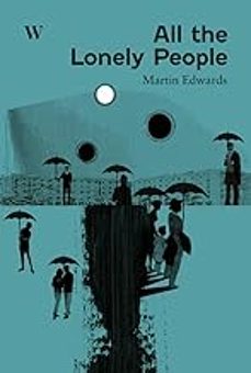 Descargar google ebooks nook ALL THE LONELY PEOPLE (Spanish Edition) de MARTIN EDWARDS 9788412764611