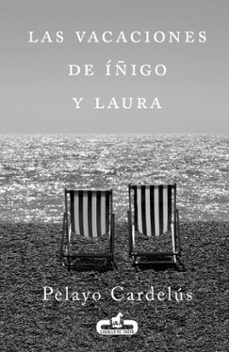 Audios de libros descargables gratis LAS VACACIONES DE IÑIGO Y LAURA FB2 RTF PDB (Literatura española) de PELAYO CARDELUS