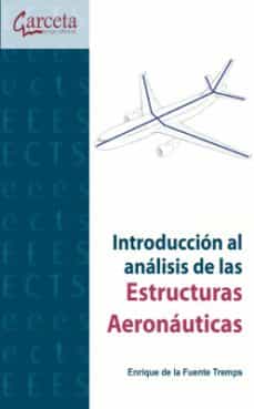 Descargar INTRODUCCION AL ANALISIS DE ESTRUCTURAS AERONAUTICAS gratis pdf - leer online
