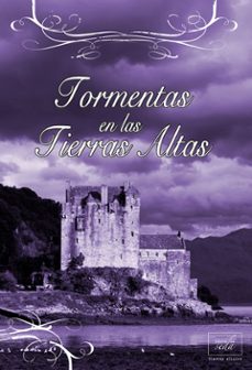 Descarga de libros electrónicos en línea TORMENTAS EN LAS TIERRAS ALTAS in Spanish de CHRISTINA COURTENAY 9788415854111
