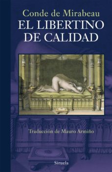 Descargar libros en español pdf EL LIBERTINO DE CALIDAD en español de HONORE-GABRIEL MIRABEAU 