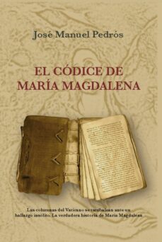 Descarga de ebooks zip EL CODICE DE MARIA MAGDALENA 9788416063611 MOBI PDB de JOSE MANUEL PEDROS (Literatura española)