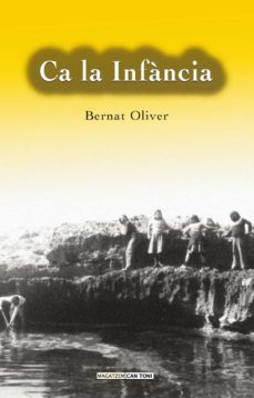 Descarga de libros en línea en pdf. CA LA INFÀNCIA RTF (Literatura española) 9788417113711 de BERNAT OLIVER FONT