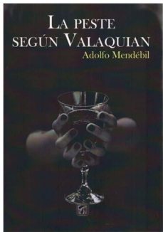 Mensaje de texto descargar libro LA PESTE SEGUN VALAQUIAN in Spanish PDB RTF PDF 9788417393311 de ADOLFO MENDEBIL