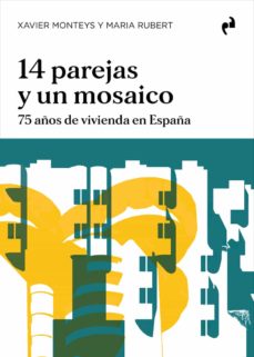 Descargar archivos pdf ebooks gratuitos 14 PAREJAS Y UN MOSAICO  in Spanish de XAVIER MONTEYS, MARIA RUBERT 9788417905811